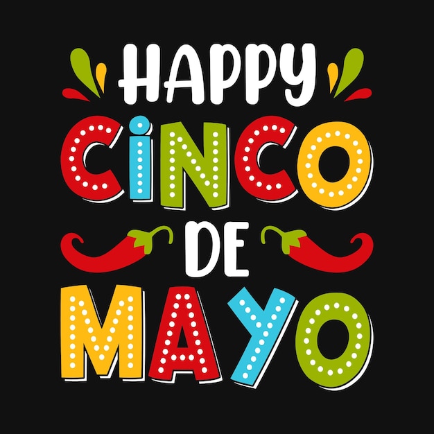 Happy Cinco de Mayo 타이포그래피 티셔츠 벡터 및 인쇄 템플릿