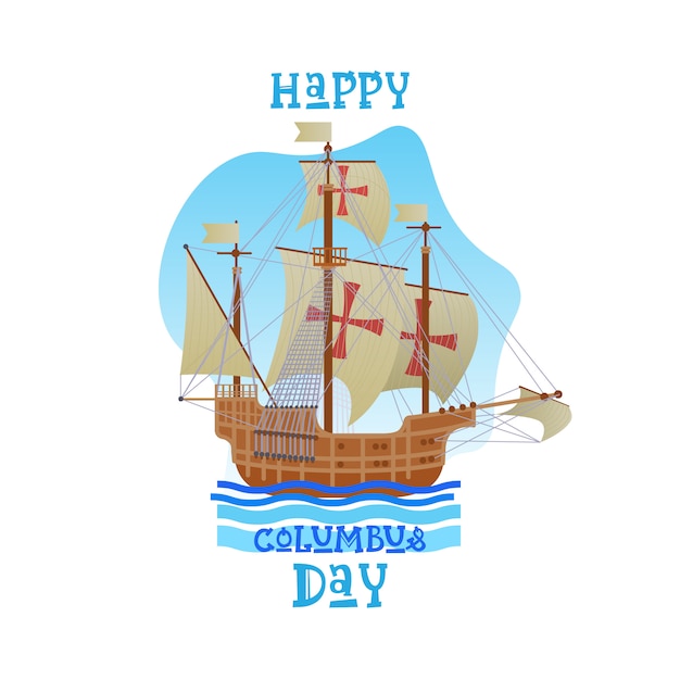 Vector happy columbus day national usa holiday greeting card with ship ocean blue water