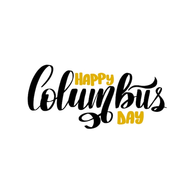 Happy columbus day la calligrafia di tendenza stock vettoriali