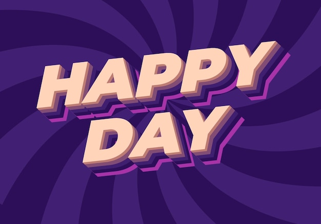 Vector happy day text effect in 3d style with eye catching colors