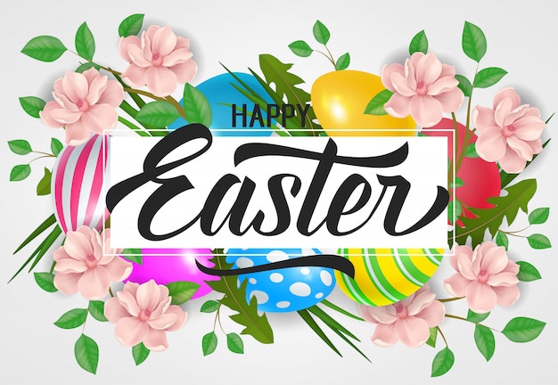 Happy Easter lettering. Easter greeting card with flowers. 