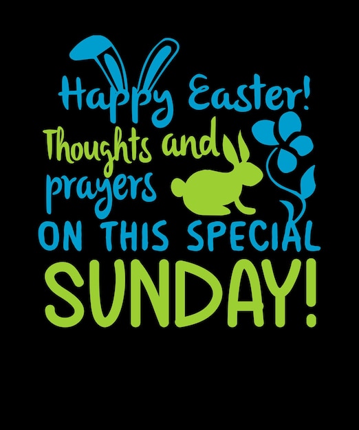 Vector happy easter tshirt design, easter sunday tshirt design, happy easter sunday, easter, sunday