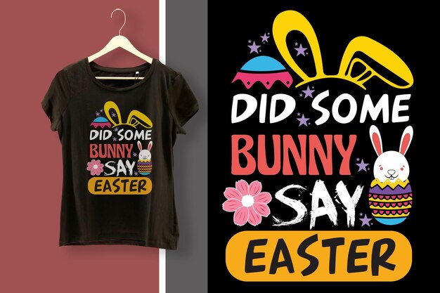 Happy easter vibes t shirt design did some bunny say easter t shirt design i just here for the choco