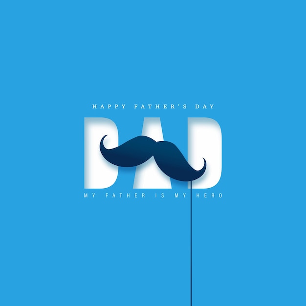 Happy Father's Day greeting with creative mustache Vector illustration