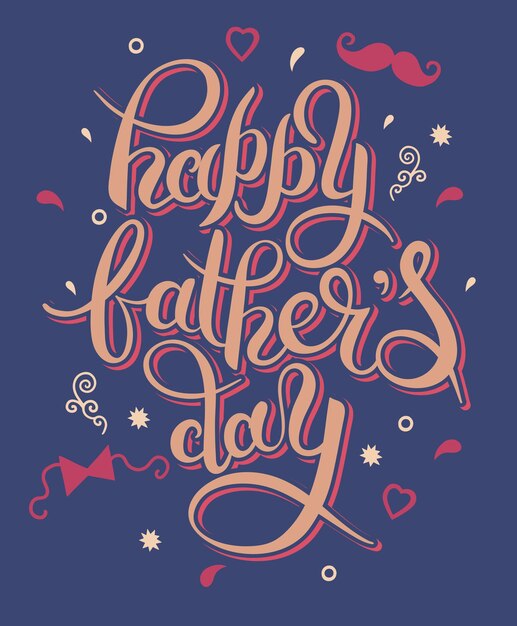 Happy father's day handwritten inscription design greeting card, vector illustration