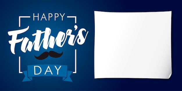 Vector happy father's day invitation template with empty sheet of paper sample blank design