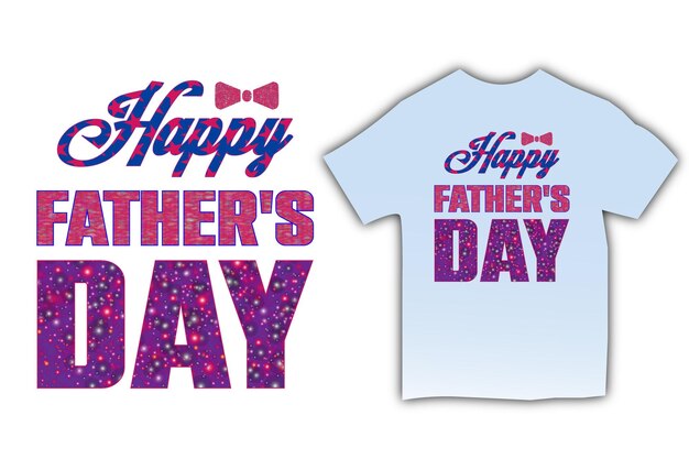 HAPPY FATHER'S DAY LETTERING TSHIRT DESIGN