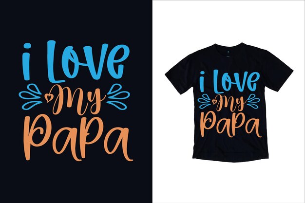 Happy father's day typography Tshirt design