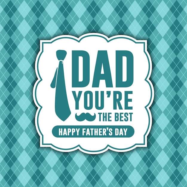 Happy fathers day card banner dad you are the best green color vector design background