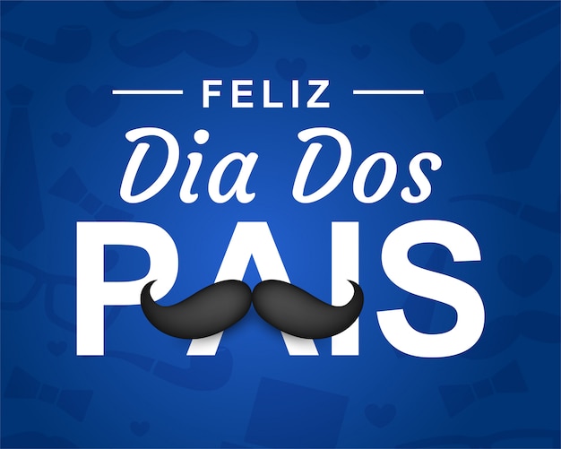 Happy fathers day in portuguese (dia dos pais)