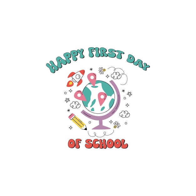 Vector happy first day of school t shirt design