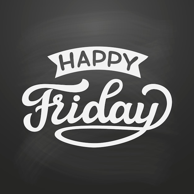 Happy friday. hand lettering