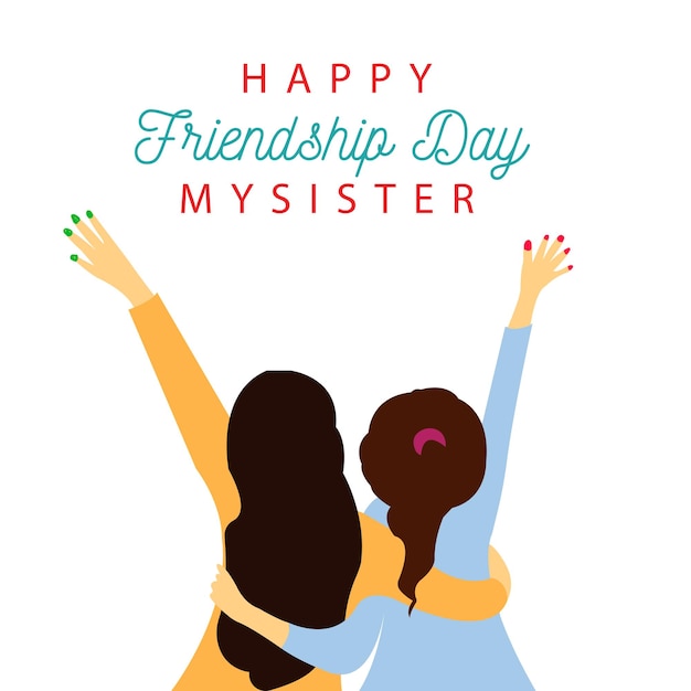 Happy Friendship Day Celebrate With Sister Best Friend Sister