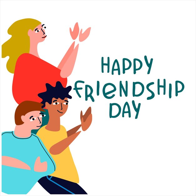 Happy Friendship Day concept Greeting card with happy young people applauding celebrating Vector illustration in flat style with handlettered greetings on white background