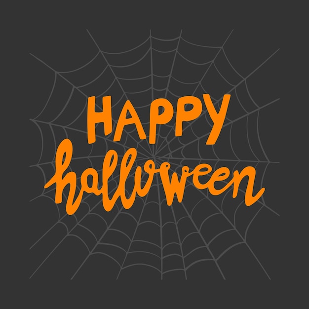 Happy halloween. orange handwritten lettering on grey spiderweb sketch on dark background.