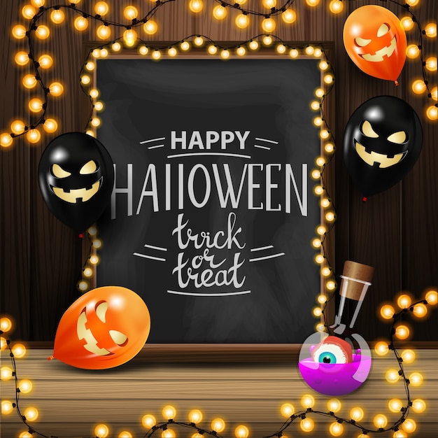 Vector happy halloween, trick or treat, square greeting card with chalkboard with beautiful lettering and halloween balloons