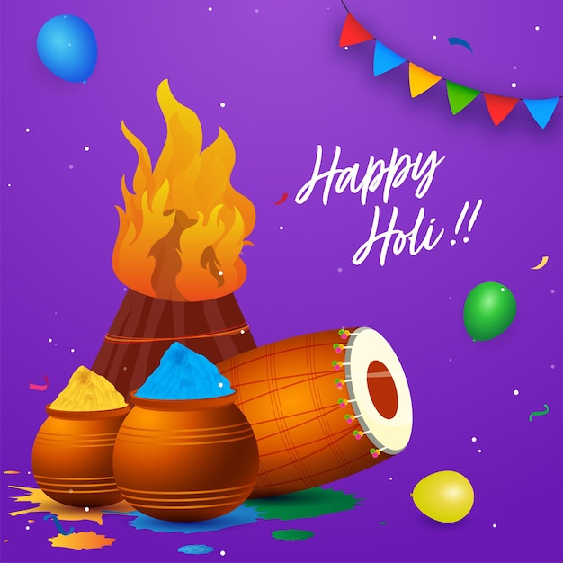Happy Holi Celebration Concept With Bonfire, Dhol, Balloons And Color Powder In Mud Pots
