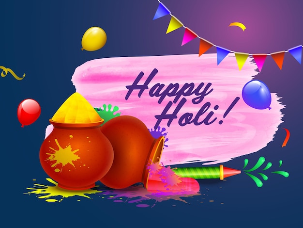 Happy Holi Celebration Poster or Wishing Card with Powder Color Gulal in Mud Pots Balloons Water Guns Pichkari and Pink Brush Stroke Effect on Blue Background