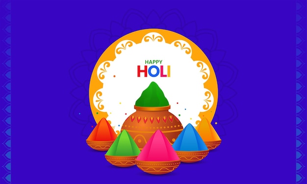 ハッピーホーリー - インドの色の祭り - 青い背景のホーリー色の鉢