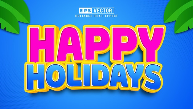Happy Holidays 3d bewerkbare teksteffect Vector met achtergrond