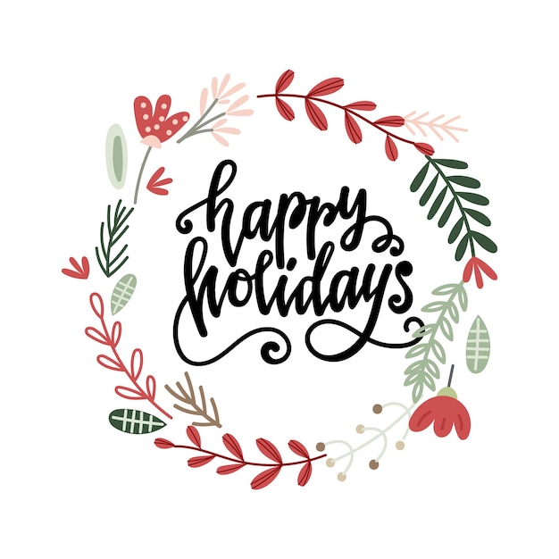 Vector happy holidays hand getrokken belettering citaat met een kerst krans wenskaart ontwerp vectorillustratie