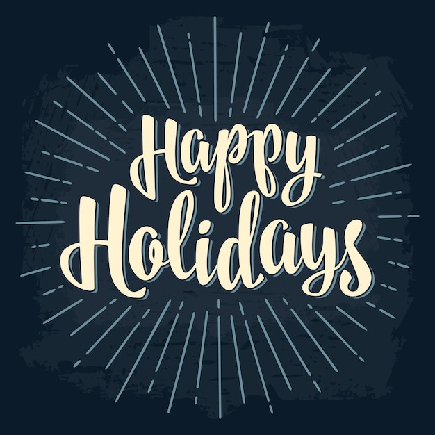 Happy holidays lettering calligraphy lettering with salute vector for greeting card poster flayer