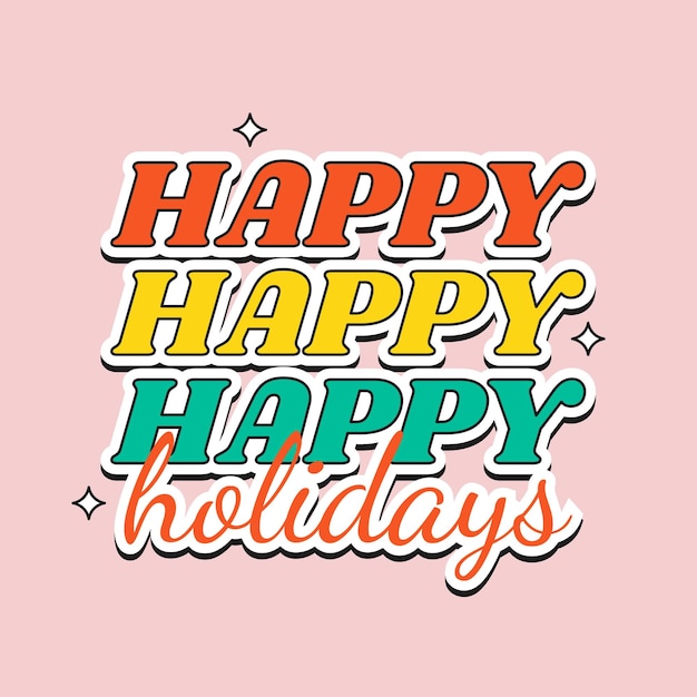 Happy holidays phrase in flat style for christmas celebration sticker and t shirt print design