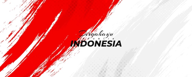 Vettore felice giorno dell'indipendenza dell'indonesia bandiera rossa e bianca indonesiana sullo sfondo con il concetto di pennello dirgahayu republik indonesia