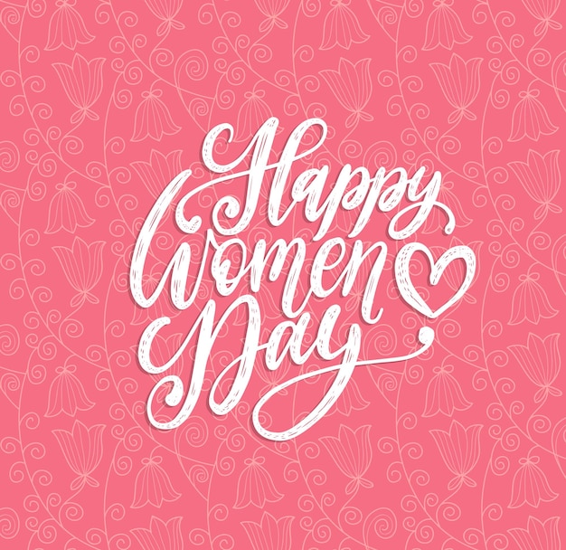 Happy International Womens day handwritten lettering in vector for greeting card, invitation, banner etc. Vintage calligraphy 8 March.