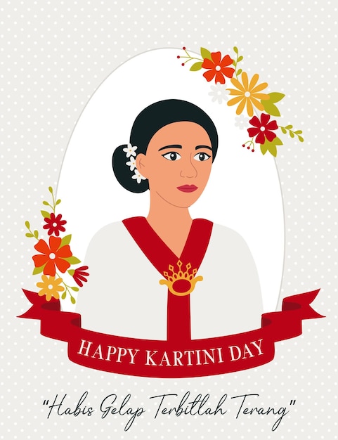 Happy Kartini Day Celebration Asian woman surrounded by flowers Indonesian holiday Habis gelap terbitlah terang means After Darkness comes Light Flat vector illustration