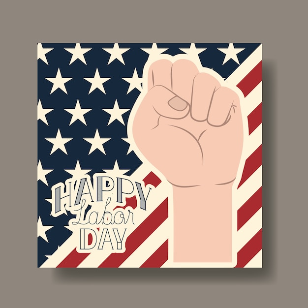 Vector happy labor day card with hand fist and usa flag