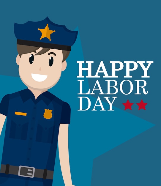 Happy labor day card with police officer cartoon