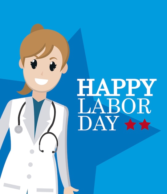 Happy labor day card with woman doctor cartoon 