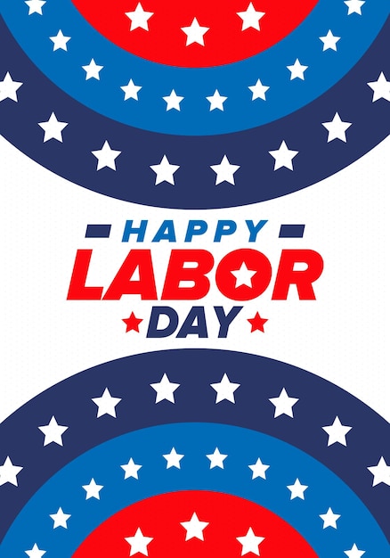 Happy Labor Day Federal holiday in United States American labor movement Patrioti Vector art