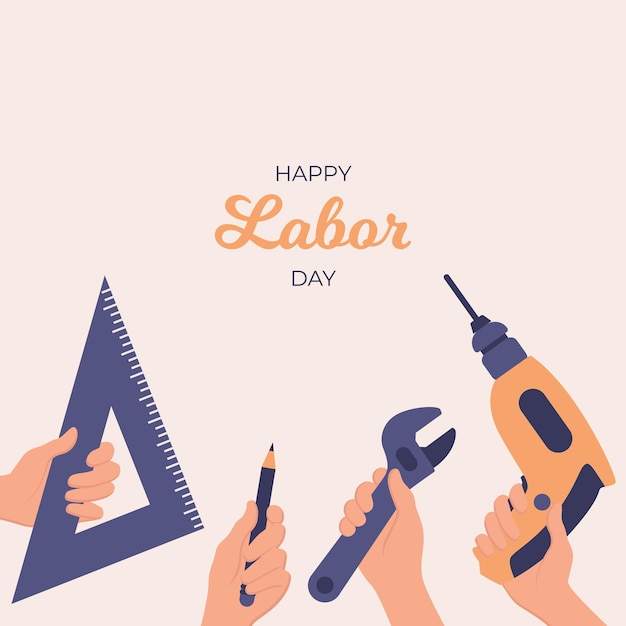 Happy Labor day greeting card Hands with tools