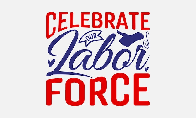 Happy Labor Day Tshirt Design Workers Day Quotes File