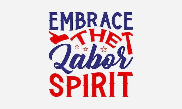 Happy Labor Day Tshirt Design Workers Day Quotes File