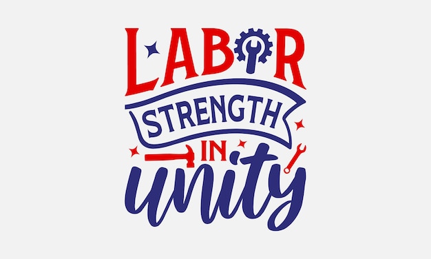 Happy Labor Day Tshirt Design Workers Day Quotes File