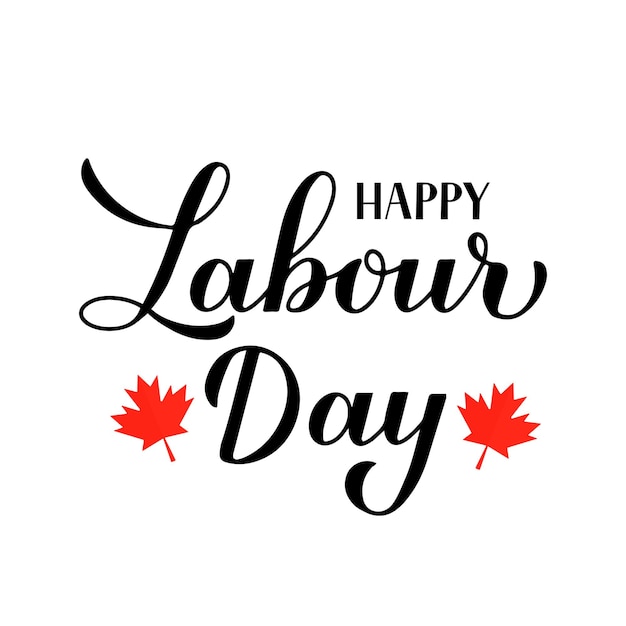 Happy Labour Day calligraphy hand lettering isolated on white Holiday in Canada typography poster Vector template for banner flyer greeting card logo design postcard party invitation tshirt