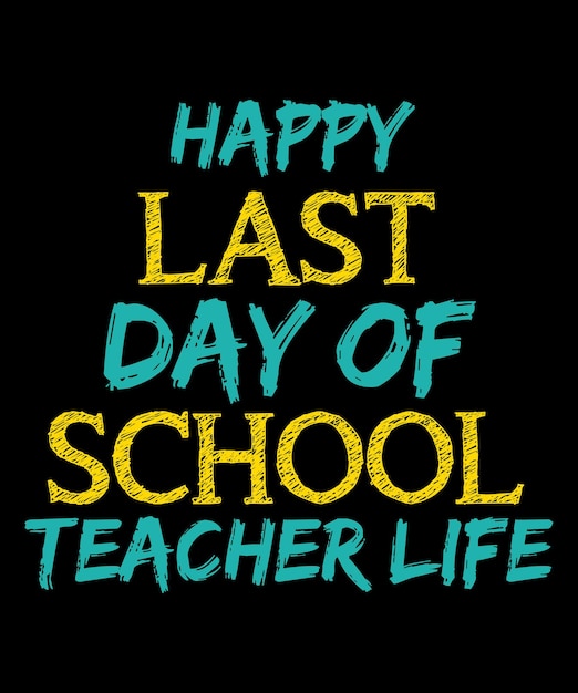 Happy Last day of School Teacher Summer Hand Lettering TShirt