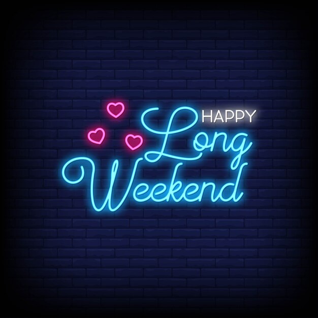 Happy long weekend for poster in neon style.