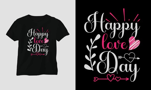 happy love day - Valentine's Day Typography t-shirt Design with heart, arrow, kiss, and quotes