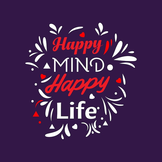 Happy Mind Happy Life Tipografia vettore