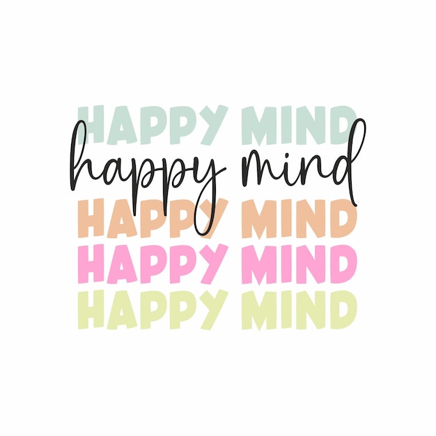 Happy Mind slogan vector illustratie tekstontwerp voor mode-graphics en t-shirt prints