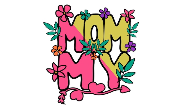 Happy Mom's Day Colorful T-shirt Design, Mom's Typography t-shirt design. Motivational Ma Clipart Ty