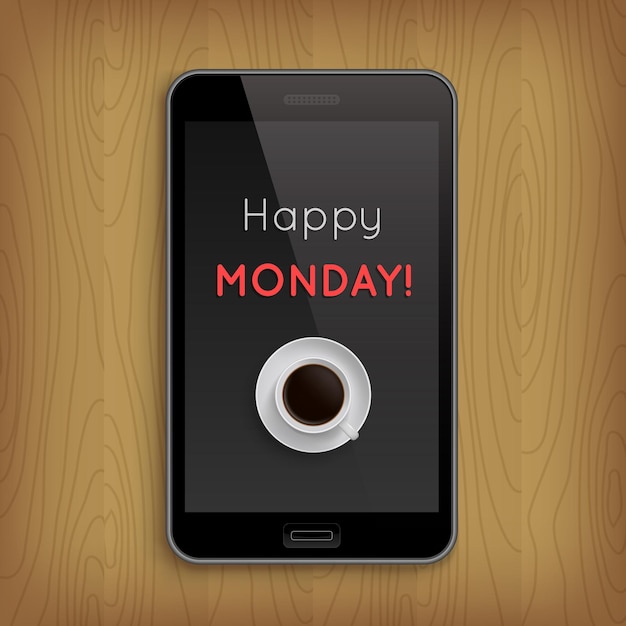 Happy monday with coffee cup in phone