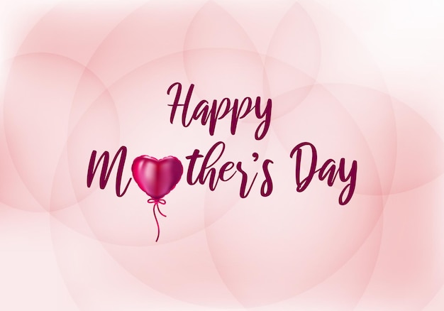 Happy mother day stylist text with decorative balloon heart