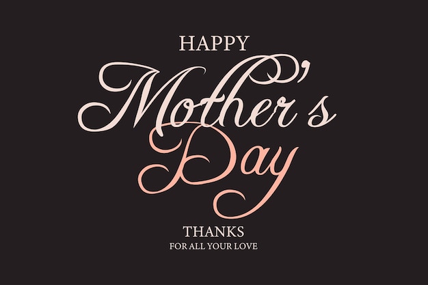 Happy mother's day groet tekst vector ontwerp happy mother's day typografie in zwart elegant
