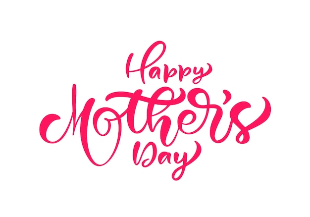 Happy mother s day hand written ink calligraphy lettering text greeting isolated vector illustration