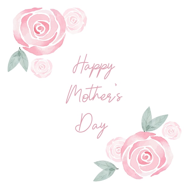 Happy Mother's Day Mother's Day card with watercolor abstract pink roses Square composition Postcard